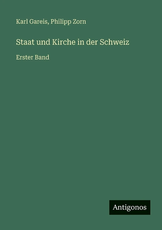 Staat und Kirche in der Schweiz: Erster Band - Image 1