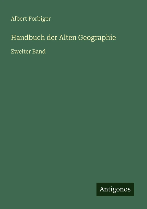 Handbuch der Alten Geographie: Zweiter Band