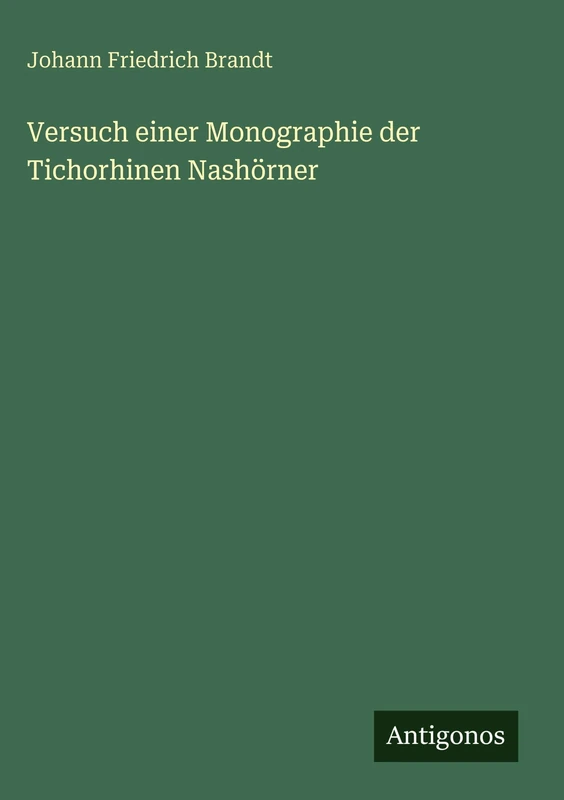 Versuch einer Monographie der Tichorhinen Nashörner