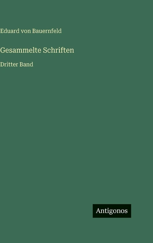 Gesammelte Schriften: Dritter Band