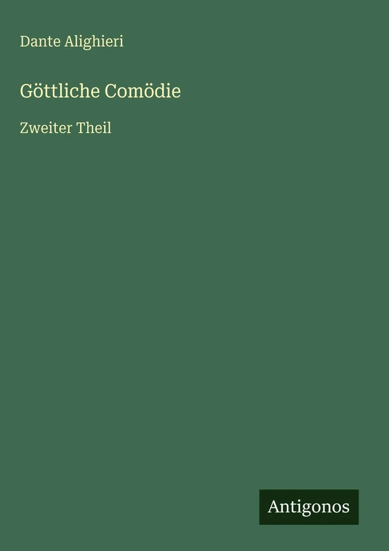 Göttliche Comödie: Zweiter Theil