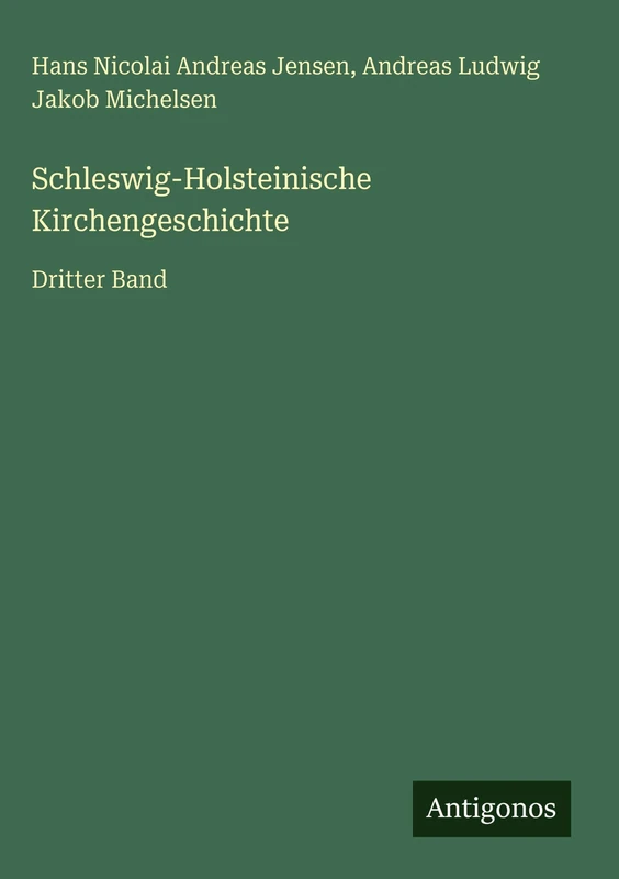 Schleswig-Holsteinische Kirchengeschichte: Dritter Band