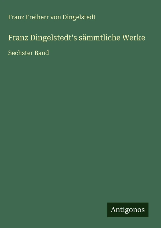 Franz Dingelstedt's sämmtliche Werke: Sechster Band