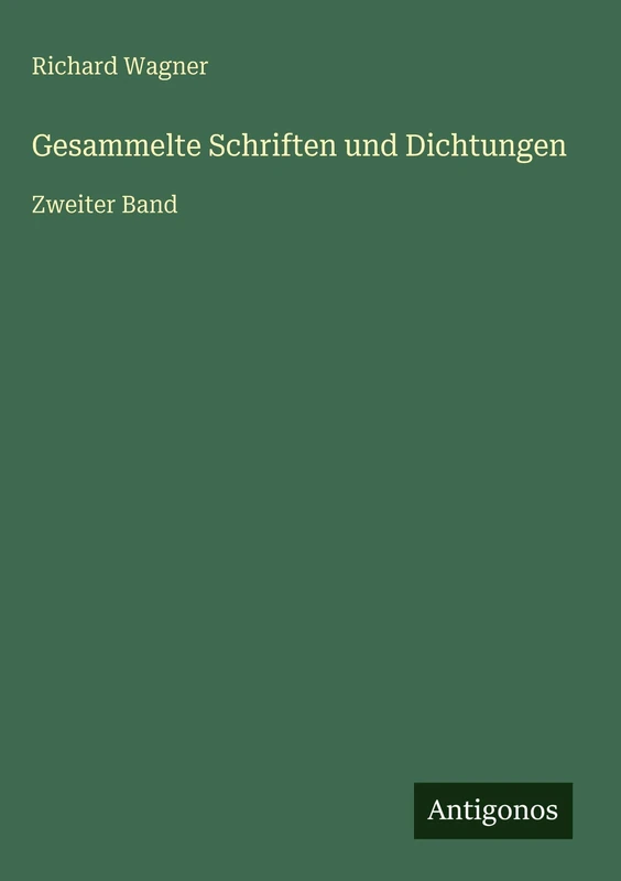 Gesammelte Schriften und Dichtungen: Zweiter Band