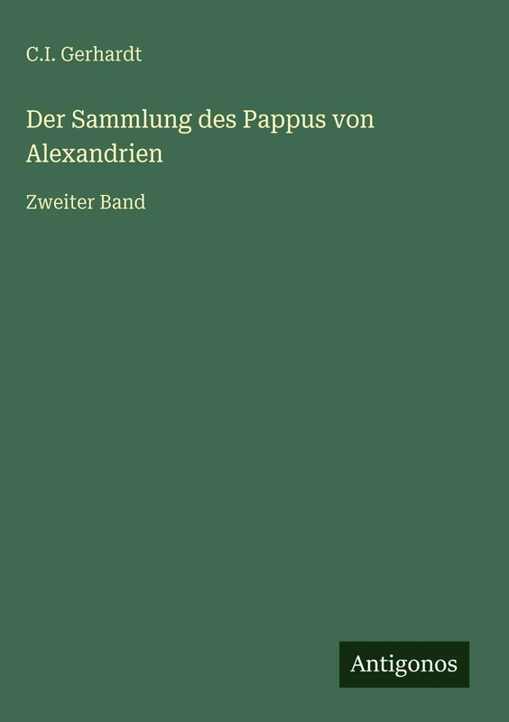 Der Sammlung des Pappus von Alexandrien: Zweiter Band