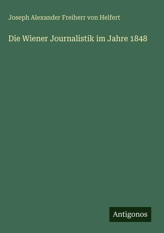 Die Wiener Journalistik im Jahre 1848