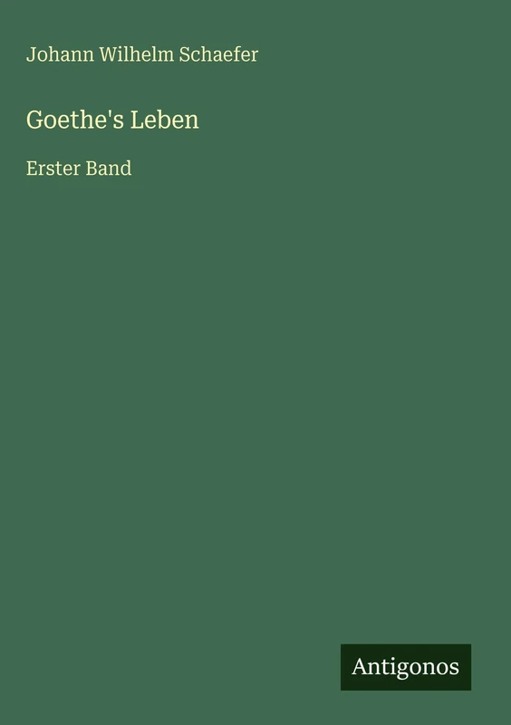 Goethe's Leben: Erster Band - Image 1