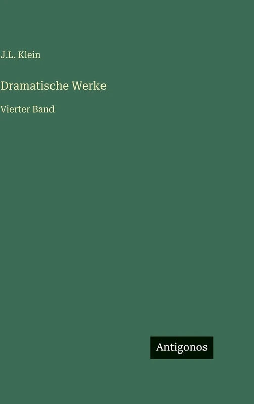 Dramatische Werke: Vierter Band