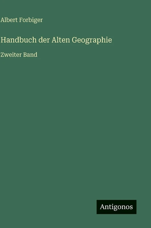 Handbuch der Alten Geographie: Zweiter Band