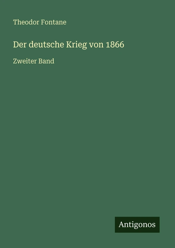 Der deutsche Krieg von 1866: Zweiter Band