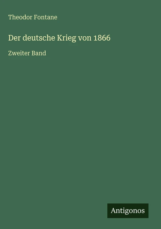 Der deutsche Krieg von 1866: Zweiter Band