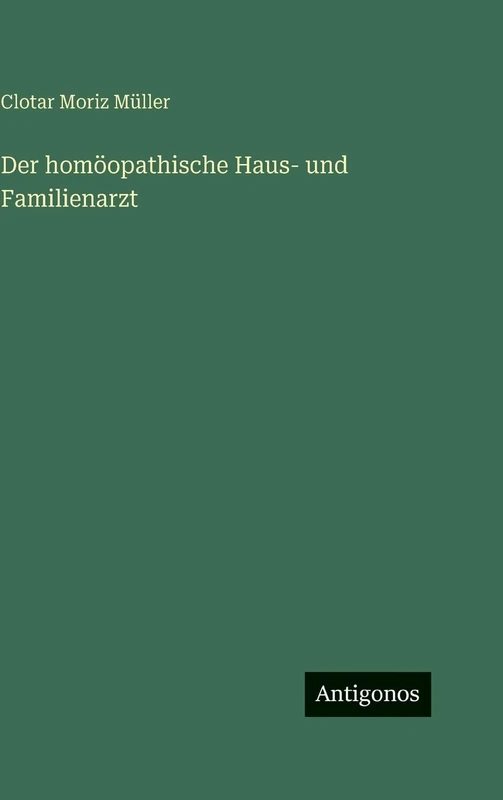 Der homöopathische Haus- und Familienarzt