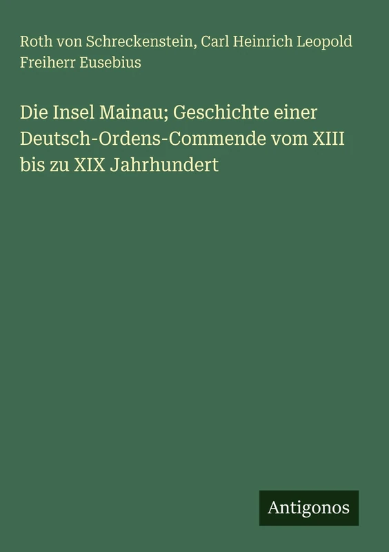 Die Insel Mainau; Geschichte einer Deutsch-Ordens-Commende vom XIII bis zu XIX Jahrhundert - Image 1