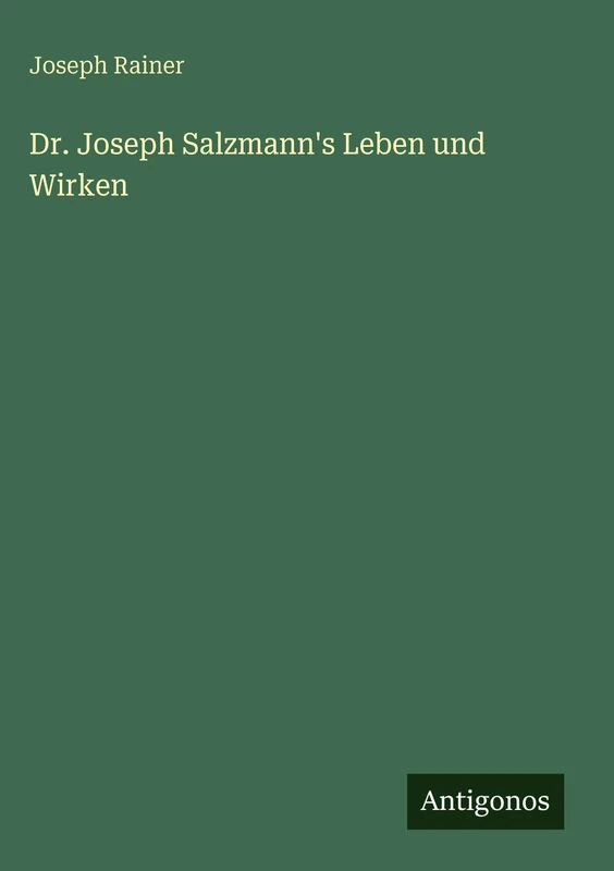Dr. Joseph Salzmann's Leben und Wirken