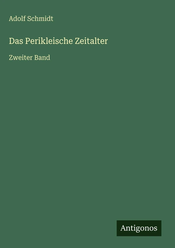Das Perikleische Zeitalter: Zweiter Band