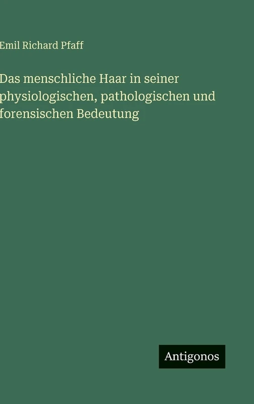Das menschliche Haar in seiner physiologischen, pathologischen und forensischen Bedeutung - Image 1