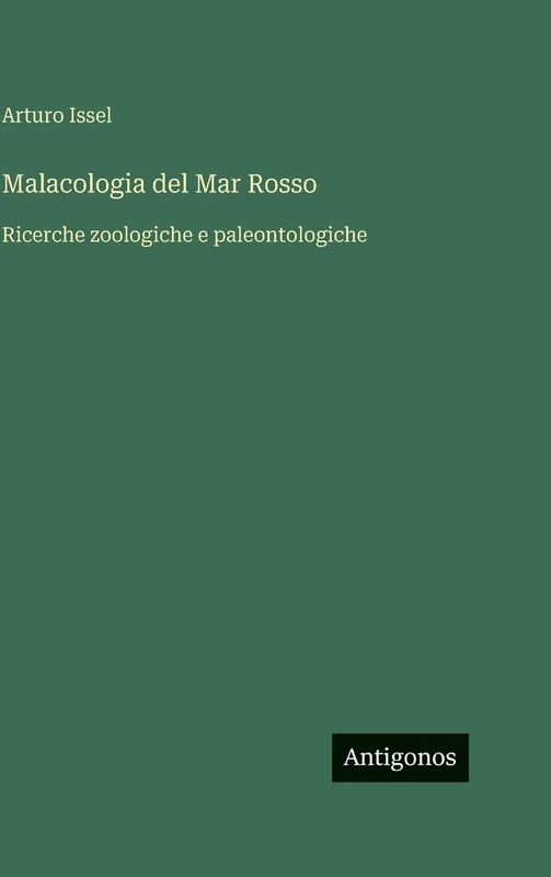 Malacologia del Mar Rosso: Ricerche zoologiche e paleontologiche