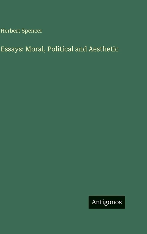Essays: Moral, Political and Aesthetic