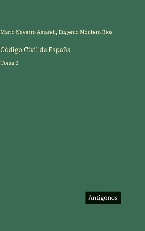 Código Civil de España: Tome 2