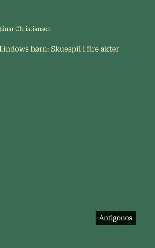 Lindows børn: Skuespil i fire akter - Image 1