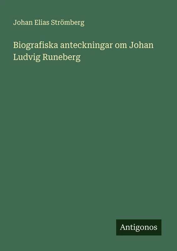Biografiska anteckningar om Johan Ludvig Runeberg - Image 1