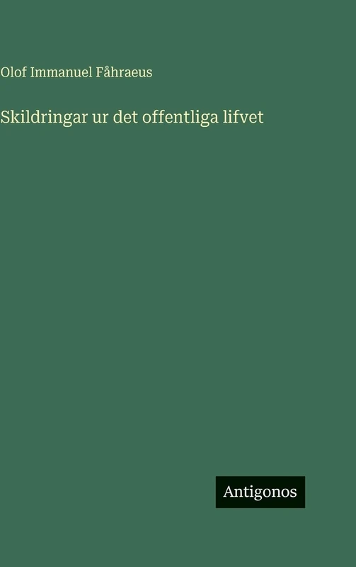 Skildringar ur det offentliga lifvet