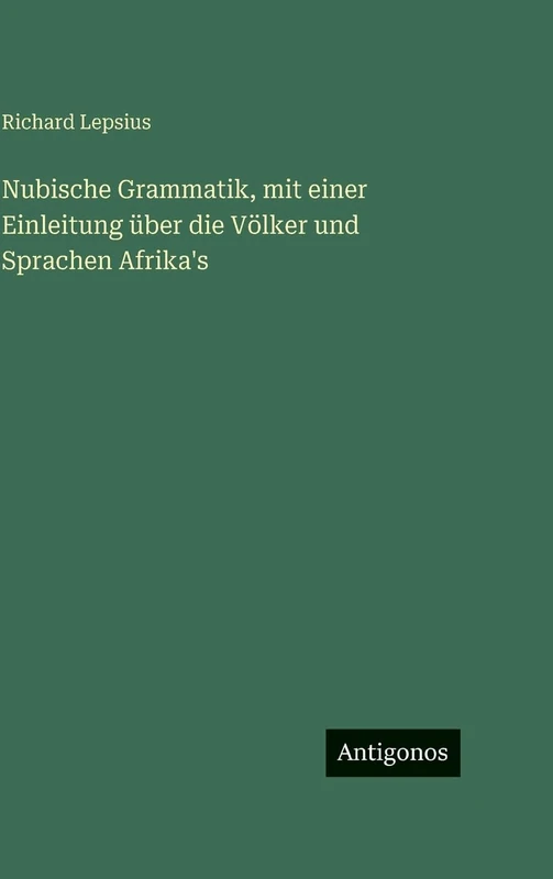 Nubische Grammatik, mit einer Einleitung über die Völker und Sprachen Afrika's - Image 1
