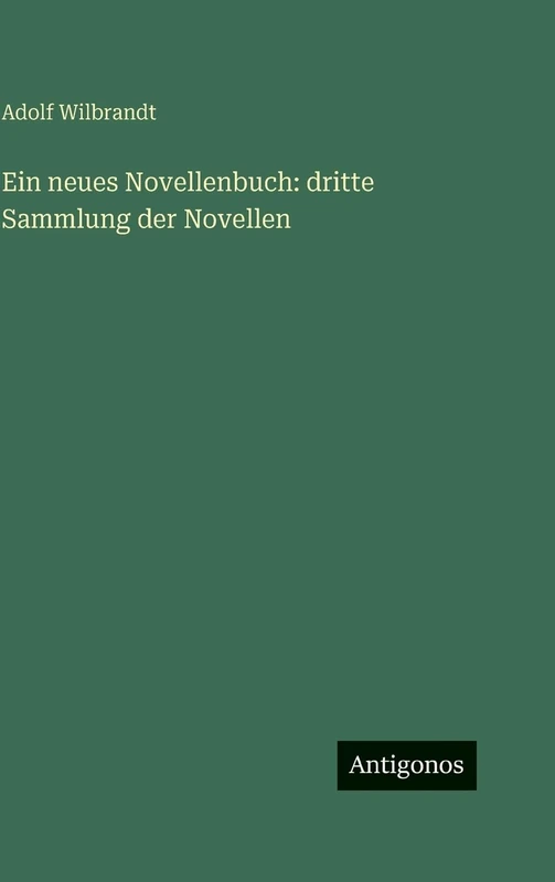 Ein neues Novellenbuch: dritte Sammlung der Novellen