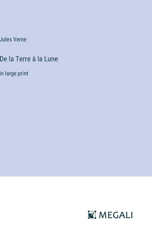 De la Terre à la Lune: in large print - Image 1