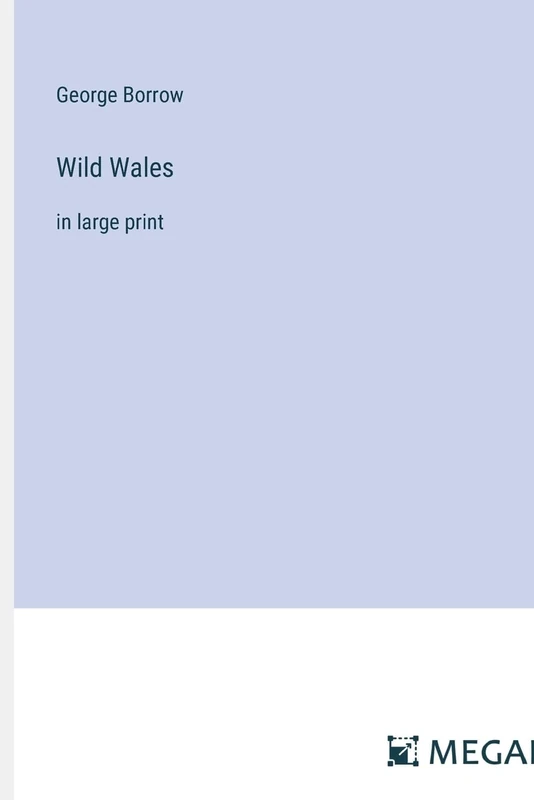 Wild Wales: in large print