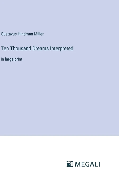 Ten Thousand Dreams Interpreted: in large print