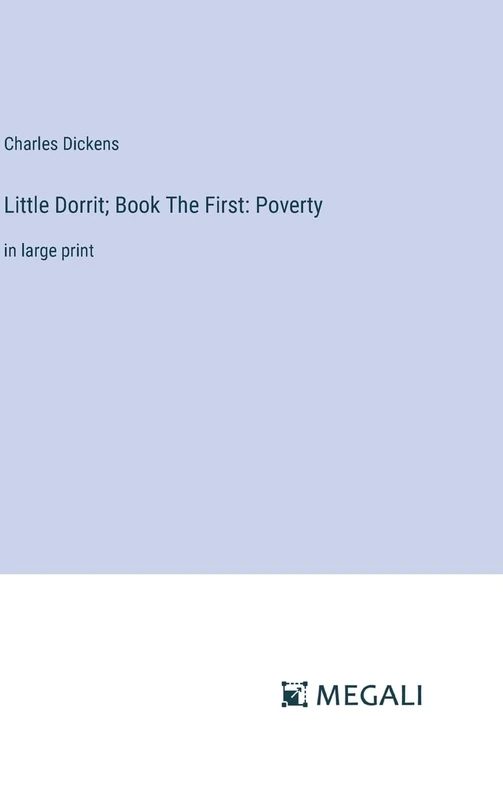 Little Dorrit; Book The First: Poverty: in large print - Image 1