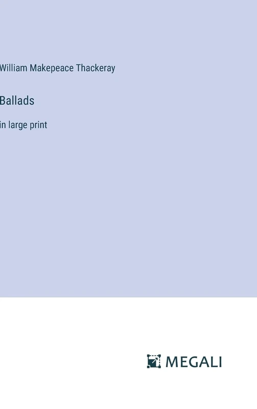Ballads: in large print