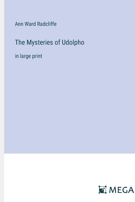 The Mysteries of Udolpho: in large print