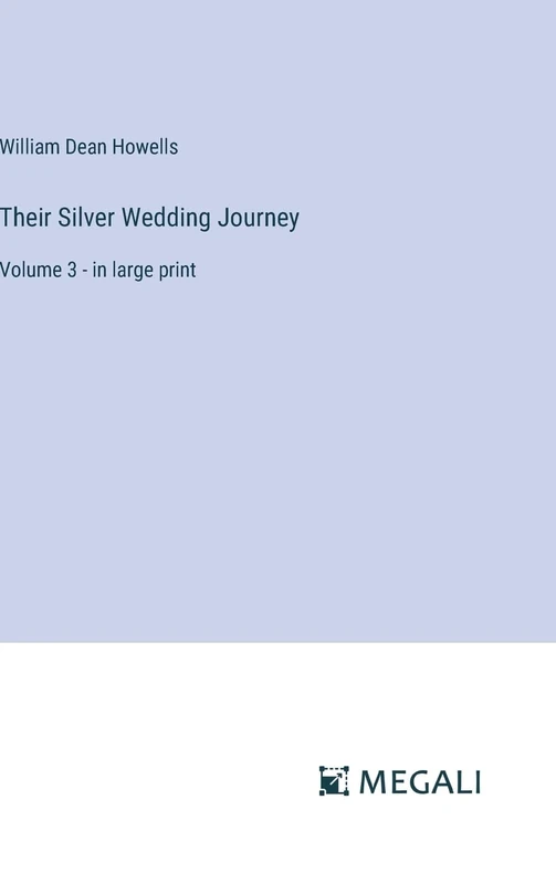 Their Silver Wedding Journey: Volume 3 - in large print