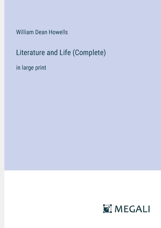 Literature and Life (Complete): in large print