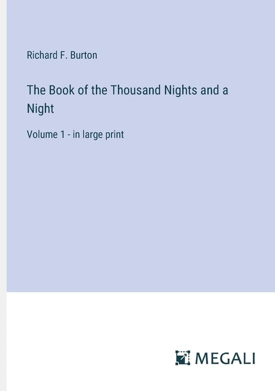 The Book of the Thousand Nights and a Night: Volume 1 - in large print