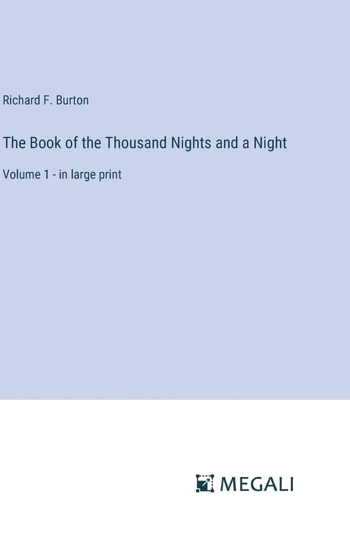 The Book of the Thousand Nights and a Night: Volume 1 - in large print