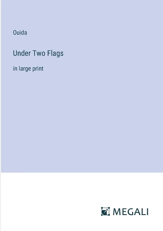 Under Two Flags: in large print