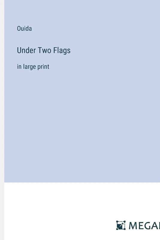 Under Two Flags: in large print