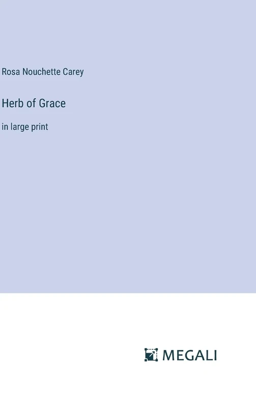 Herb of Grace: in large print