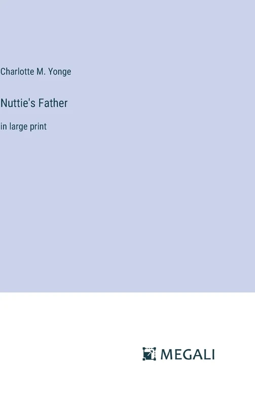 Nuttie's Father: in large print - Image 1