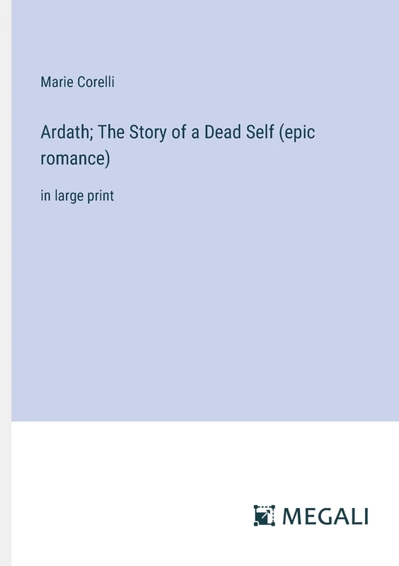 Ardath; The Story of a Dead Self (epic romance): in large print - Image 1
