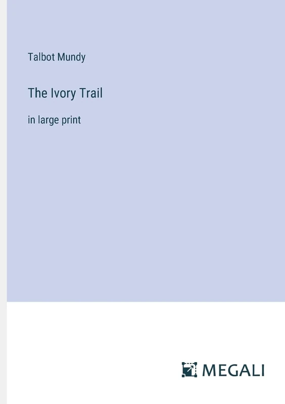 The Ivory Trail: in large print - Image 1
