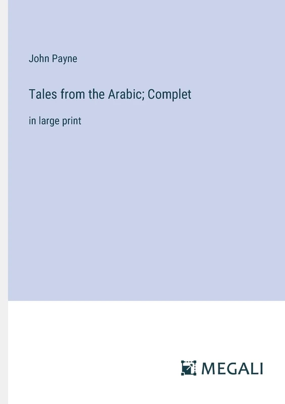 Tales from the Arabic; Complet: in large print