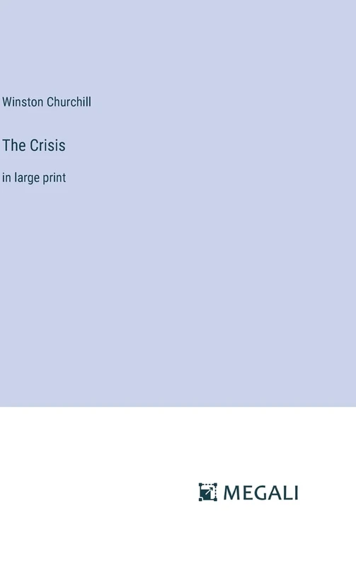 The Crisis: in large print