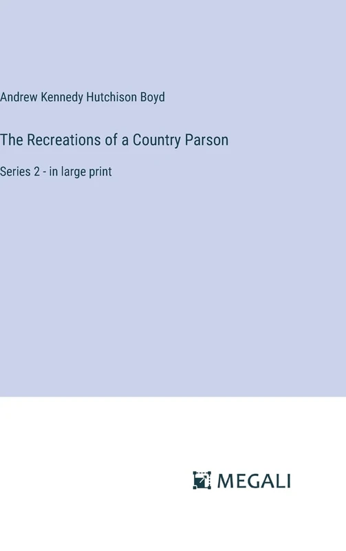 The Recreations of a Country Parson: Series 2 - in large print - Image 1