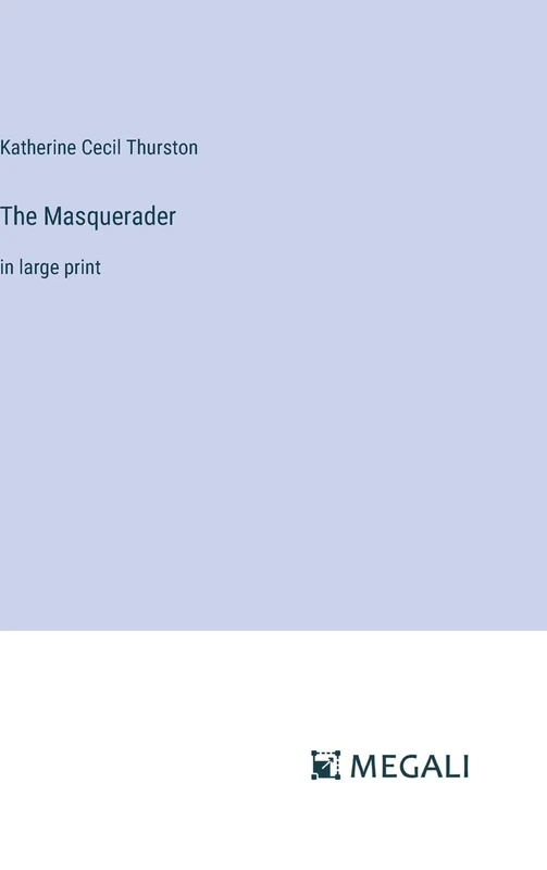The Masquerader: in large print