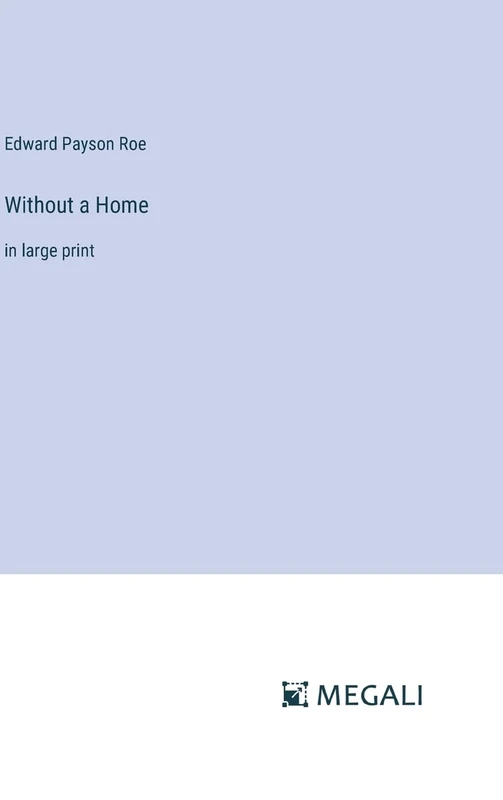 Without a Home: in large print