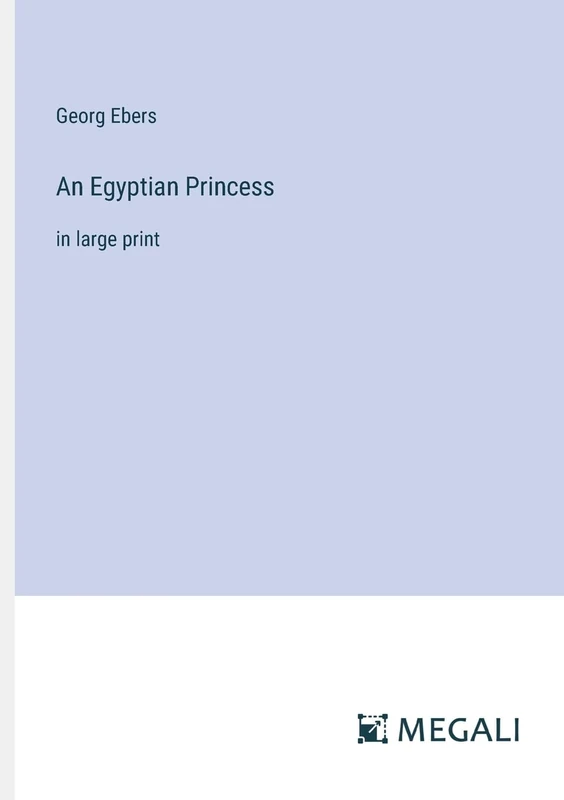 An Egyptian Princess: in large print